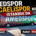 Amedspor Kocaelispor maçı için İstanbul’da