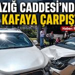 Elazığ Caddesi’nde Kafa Kafaya Çarpıştılar
