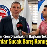 Memur Sen Diyarbakır İl Başkanı Tekdemir:"Silahlar Sucak Barış Konuşacak"