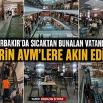 Diyarbakır'da Sıcaktan Bunalan Vatandaşlar Serin AVM'lere Akın Ediyor