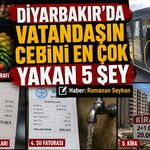 Diyarbakır’da Vatandaşın Cebini En Çok Yakan 5 Şey