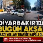 Diyarbakır’da bugün akşam bazı yollar trafiğe kapalı olacak