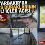 Diyarbakır’da otobüs duraklarının hali içler acısı