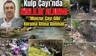 Kulp Çayı’nda kirlilik alarmı: “Munzur Çayı gibi koruma altına alınmalı”