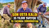 35 yıllık gelenek: Bu şehirde bu işi yapan son usta