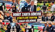 Raf fiyatlarını kontrol ediyor, esnafı güldürüyor: İşte robot zabıta MEGA