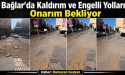Bağlar'da Kaldırım ve Engelli Yolları Onarım Bekliyor