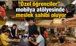 "Özel öğrenciler" mobilya atölyesinde meslek sahibi oluyor