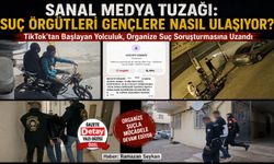 SANAL MEDYA TUZAĞI: SUÇ ÖRGÜTLERİ GENÇLERE NASIL ULAŞIYOR?