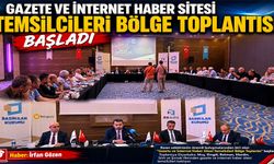 Gazete ve İnternet Haber Sitesi Temsilcileri Bölge Toplantısı Başladı