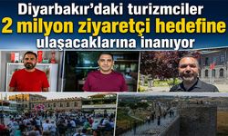 Diyarbakır'daki turizmciler 2 milyon ziyaretçi hedefine ulaşacaklarına inanıyor