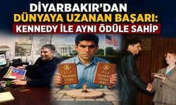 Diyarbakır’dan Dünyaya Uzanan Başarı: Kennedy ile Aynı Ödüle Sahip!