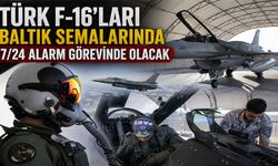 Türk F-16'ları Baltık semalarında 7/24 alarm görevinde olacak