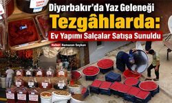 Diyarbakır'da Yaz Geleneği Tezgâhlarda: Ev Yapımı Salçalar Satışa Sunuldu