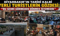Diyarbakır'ın Tarihi Kalbi Yerli Turistlerin Gözdesi