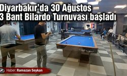 Diyarbakır’da 30 Ağustos 3 Bant Bilardo Turnuvası başladı