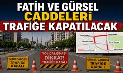 Fatih ve Gürsel Caddeleri Trafiğe Kapatılacak