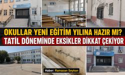 Okullar Yeni Eğitim Yılına Hazır mı? Tatil Döneminde Eksikler Dikkat Çekiyor