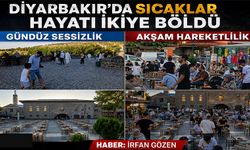 Diyarbakır’da Sıcaklar Hayatı İkiye Böldü, Gündüz Sessizlik Akşam Hareketlilik