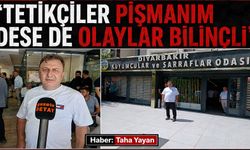 "Tetikçiler Pişmanım Dese de Olaylar Bilinçli"