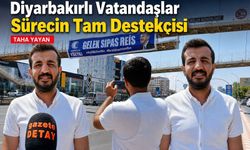 Diyarbakırlı Vatandaşlar Sürecin Tam Destekçisi