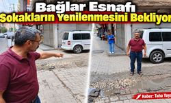 Bağlar Esnafı Sokakların Yenilenmesini Bekliyor