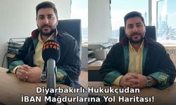 Diyarbakırlı Hukukçudan İBAN Mağdurlarına Yol Haritası!