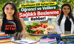 Diyetisyen Elif Ayhan'dan Öğrenci ve Velilere Sağlıklı Beslenme Rehberi