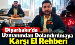 Diyarbakır’da Uzmanından Dolandırılmaya  Karşı El Rehberi