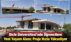 Dicle Üniversitesi’nde Öğrencilere Yeni Yaşam Alanı: Proje Hızla Yükseliyor