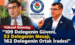 Yüksel Gümüş’ten seçim sonrası birlik mesajı: “162 delegenin ortak iradesi”