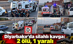 Diyarbakır’da silahlı kavga: 2 ölü, 1 yaralı