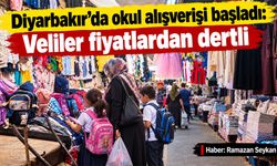 Diyarbakır’da okul alışverişi başladı: Veliler fiyatlardan dertli