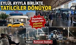 Eylül Ayıyla Birlikte Tatilciler Dönüyor: Diyarbakır Otogarı’nda yoğunluk yaşanıyor