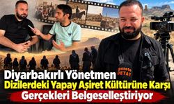 Diyarbakırlı Yönetmen Dizilerdeki Yapay Aşiret Kültürüne Karşı Gerçekleri Belgeselleştiriyor