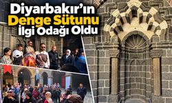 Diyarbakır'ın Denge Sütunu İlgi Odağı Oldu