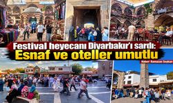 Festival heyecanı Diyarbakır’ı sardı: Esnaf ve oteller umutlu
