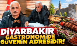 Diyarbakır Gastronomide Güvenin Adresi Olduğunu Vurguladı