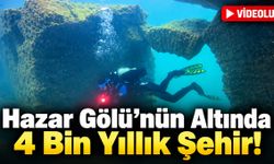 Hazar Gölü’nün Altında 4 Bin Yıllık Şehir!