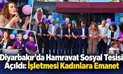 Diyarbakır’da Hamravat Sosyal Tesisi Açıldı: İşletmesi Kadınlara Emanet