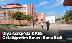 Diyarbakır’da KPSS Ortaöğretim Sınavı Sona Erdi