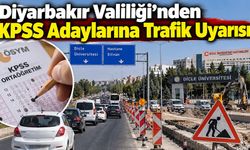 Diyarbakır Valiliği’nden KPSS Adaylarına Trafik Uyarısı