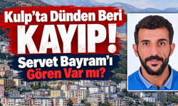 Kulp’ta Dünden Beri Kayıp: Servet Bayram Aranıyor!