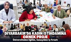 Diyarbakır’da Kadın İstihdamına Örnek Proje