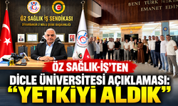 Öz Sağlık-İş’ten Dicle Üniversitesi Açıklaması: “Yetkiyi Aldık”