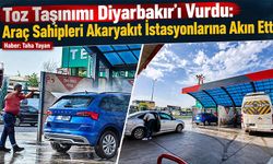 Toz Taşınımı Diyarbakır’ı Vurdu: Araç Sahipleri Akaryakıt İstasyonlarına Akın Etti