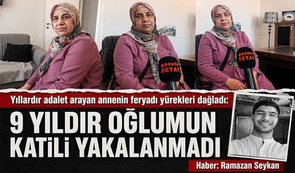 Yıllardır adalet arayan annenin feryadı yürekleri dağladı
