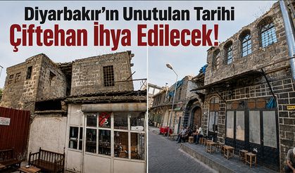 Diyarbakır’ın Unutulan Tarihi Çiftehan İhya Edilecek!