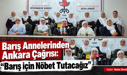 Barış Annelerinden Ankara Çağrısı: Barış İçin Nöbet Tutacağız