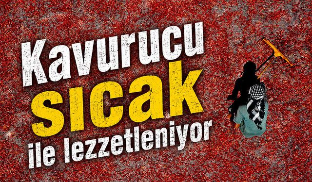 Şanlıurfa'nın kavurucu sıcağı biberleri lezzetlendiriyor